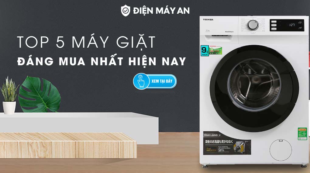 Top 5 Máy Giặt Tốt Giá Rẻ Nhất Đáng Mua Hiện Nay